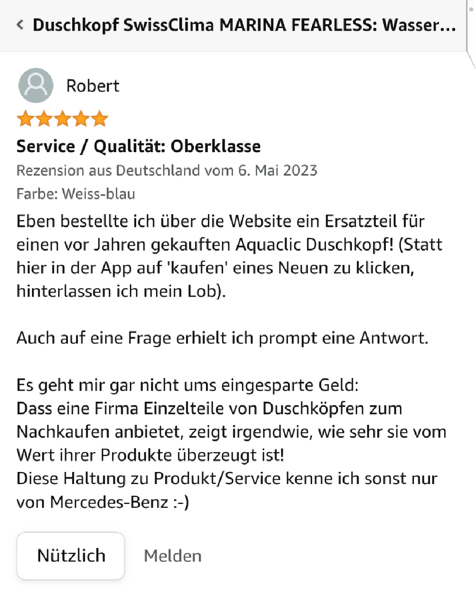 Eben bestellte ich über die Website ein Ersatzteil für einen vor Jahren gekauften AquaClic Duschkopf. Auch auf eine Frage erhielt ich prompt eine Antwort.